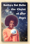 Sathya Sai Baba - the Christ of Our Days 